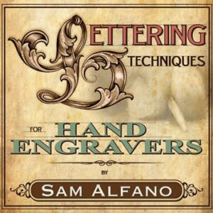 Lettering Techniques for Hand Engravers featuring Sam Alfano
