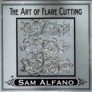 The Art of Flare Cutting-featuring Sam Alfano Master Engraver.